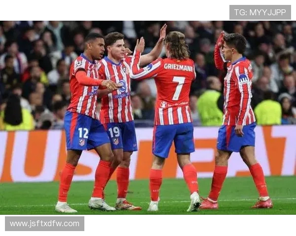 马德里竞技鏖战强敌巅峰对决再燃欧洲赛场荣耀争锋